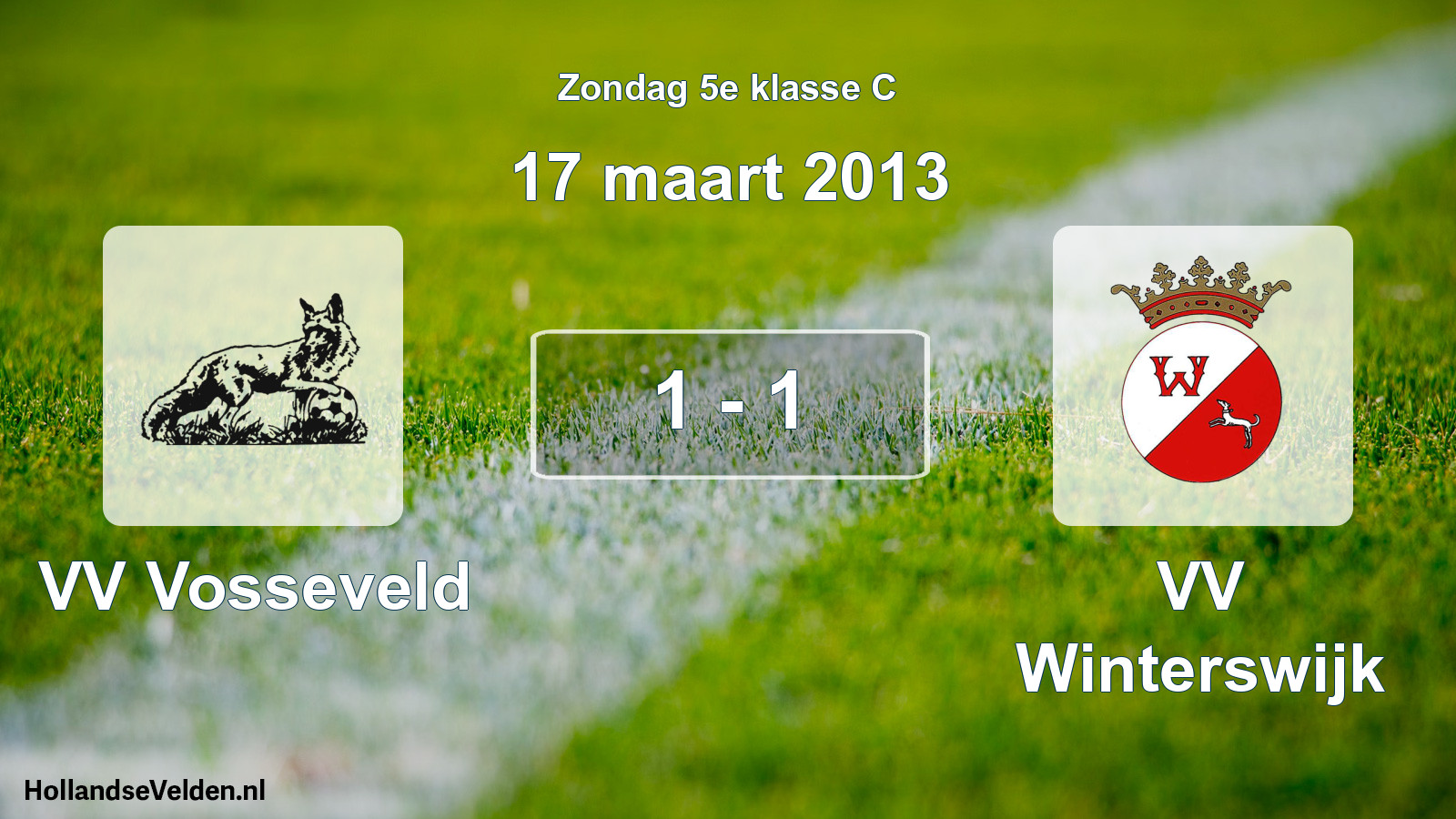 Total number of matches played: VV Vosseveld - VV Winterswijk 1 - 1 (17 March 2013)