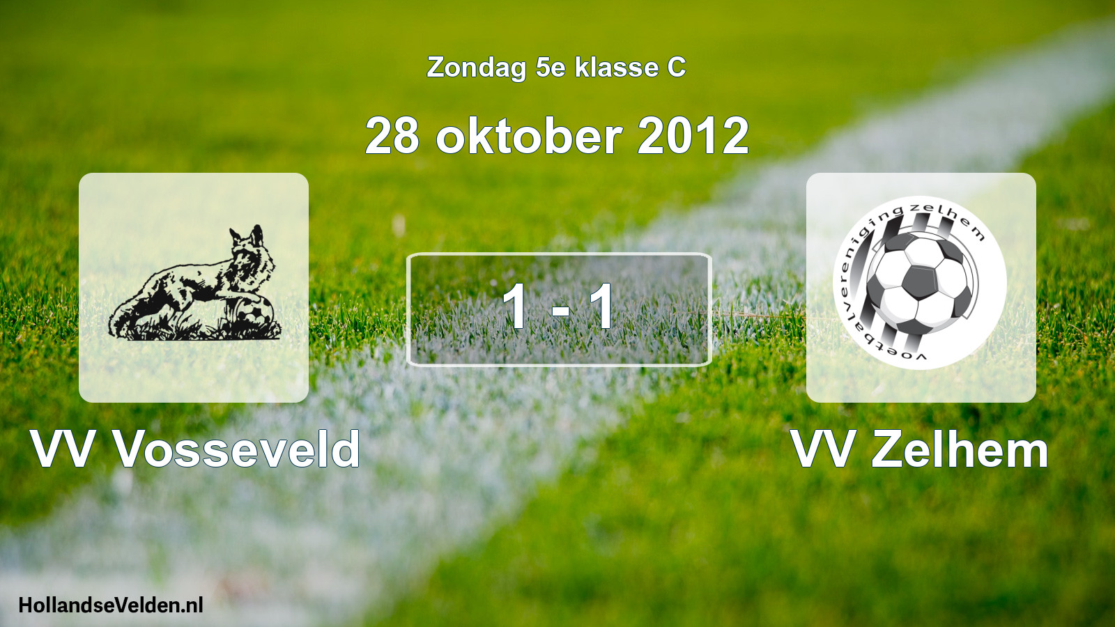 Total number of matches played: VV Vosseveld - VV Zelhem 1 - 1 (28 October 2012)