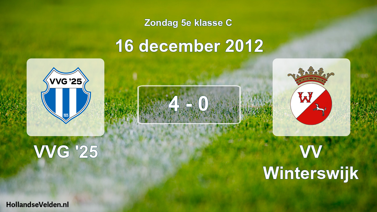 Total number of matches played: VVG '25 - VV Winterswijk 4 - 0 (16 December 2012)