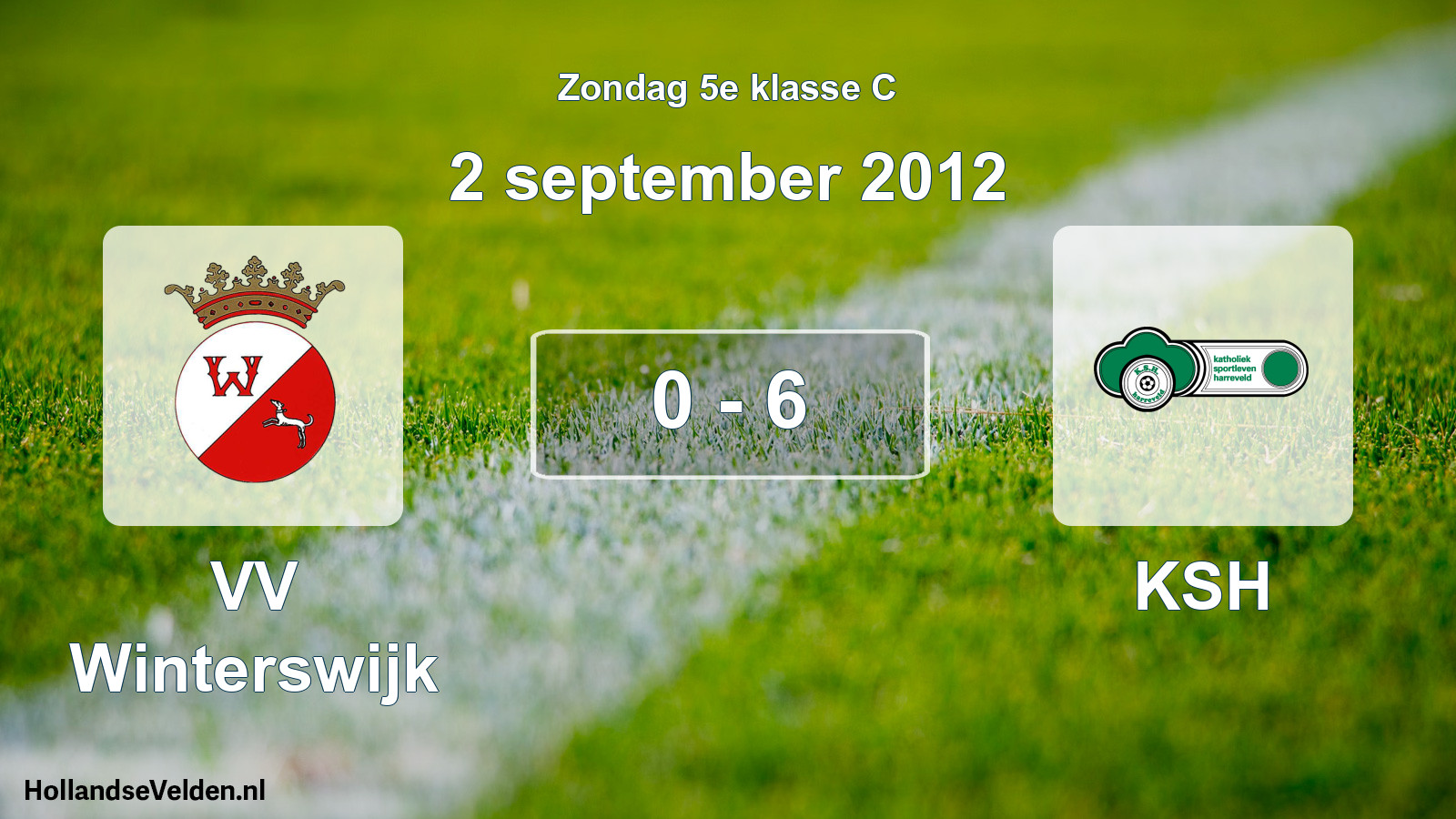 Total number of matches played: VV Winterswijk - KSH 0 - 6 (2 September 2012)