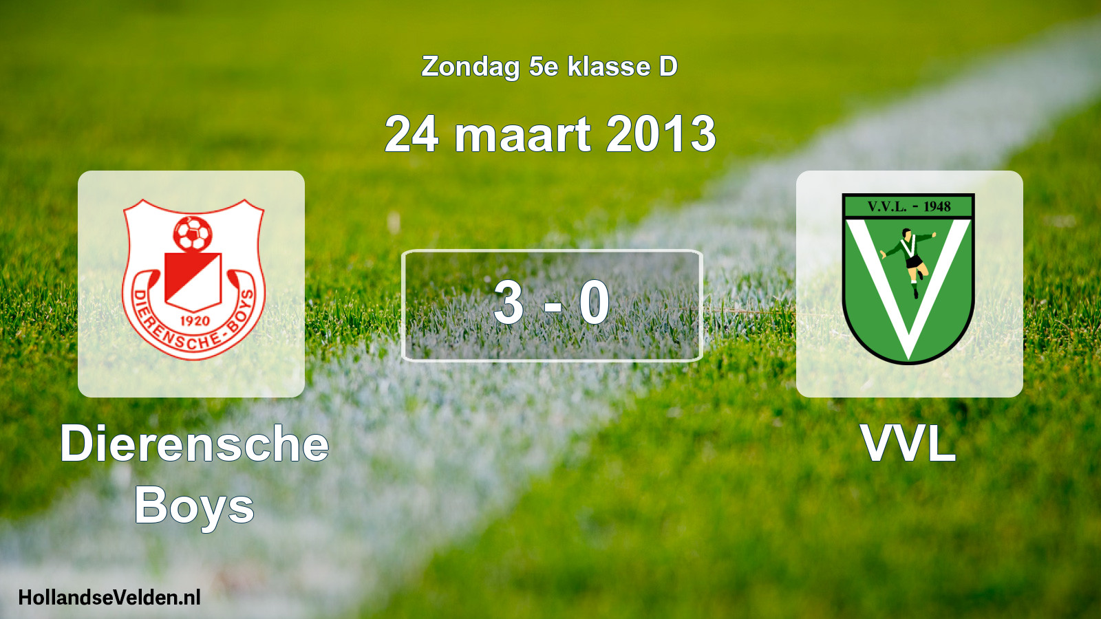 Total number of matches played: Dierensche Boys - VVL 3 - 0 (24 March 2013)