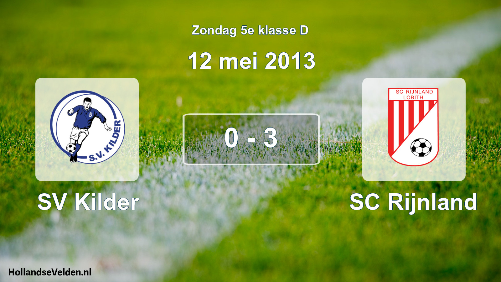 Total number of matches played: SV Kilder - SC Rijnland 0 - 3 (12 May 2013)