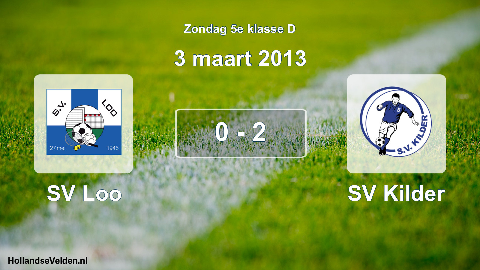 Total number of matches played: SV Loo - SV Kilder 0 - 2 (3 March 2013)