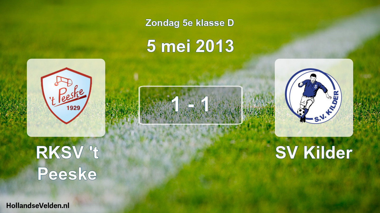 Total number of matches played: RKSV 't Peeske - SV Kilder 1 - 1 (5 May 2013)