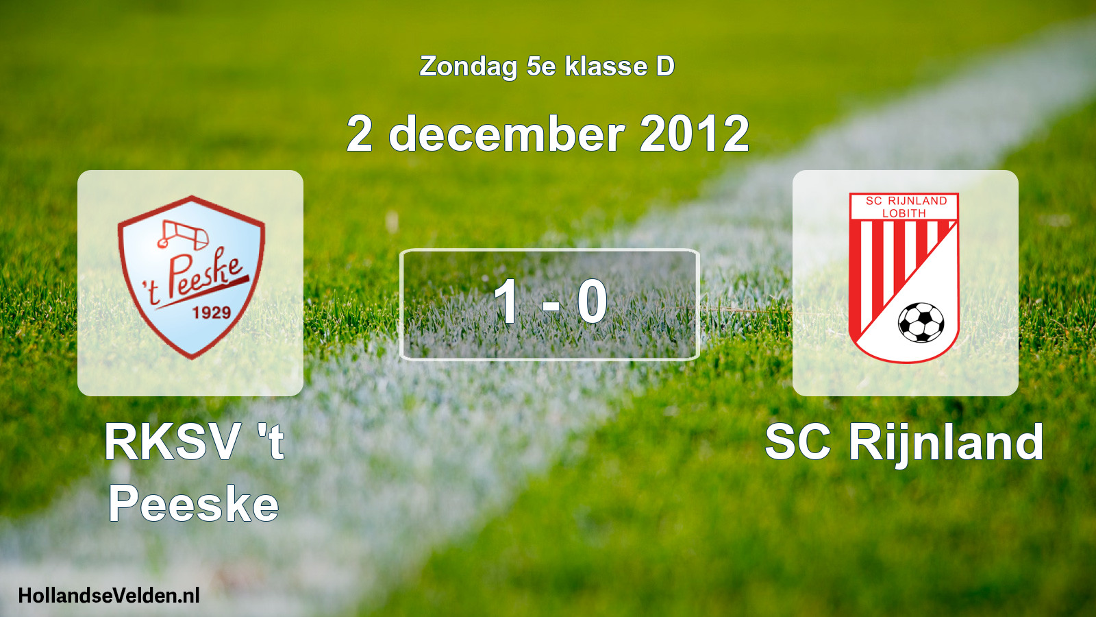 Total number of matches played: RKSV 't Peeske - SC Rijnland 1 - 0 (2 December 2012)