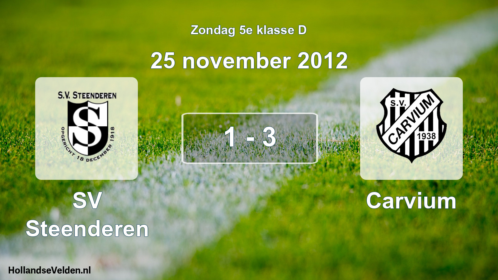 Total number of matches played: SV Steenderen - Carvium 1 - 3 (25 November 2012)