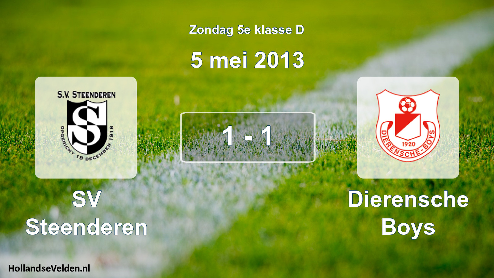 Total number of matches played: SV Steenderen - Dierensche Boys 1 - 1 (5 May 2013)