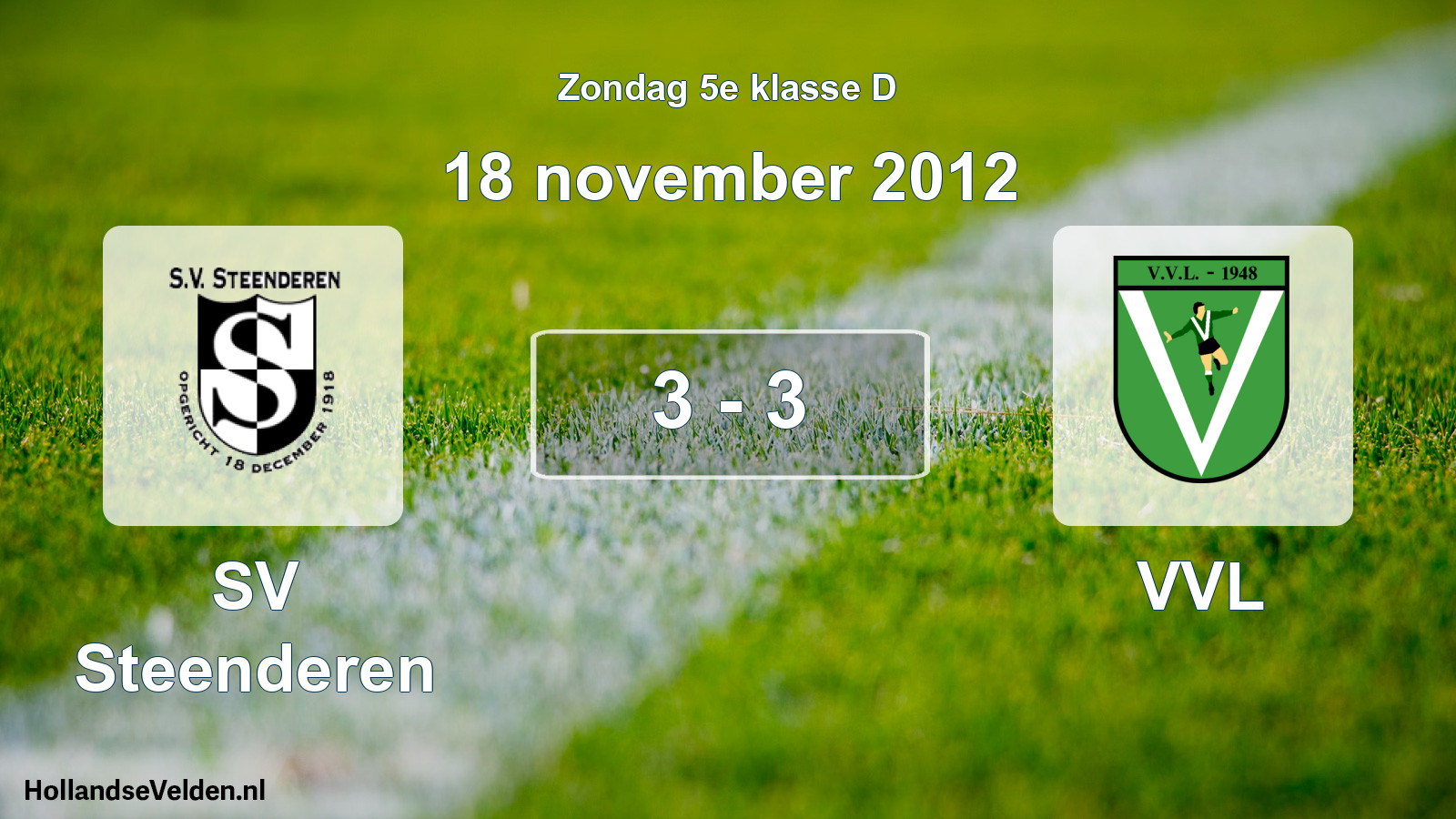 Total number of matches played: SV Steenderen - VVL 3 - 3 (18 November 2012)