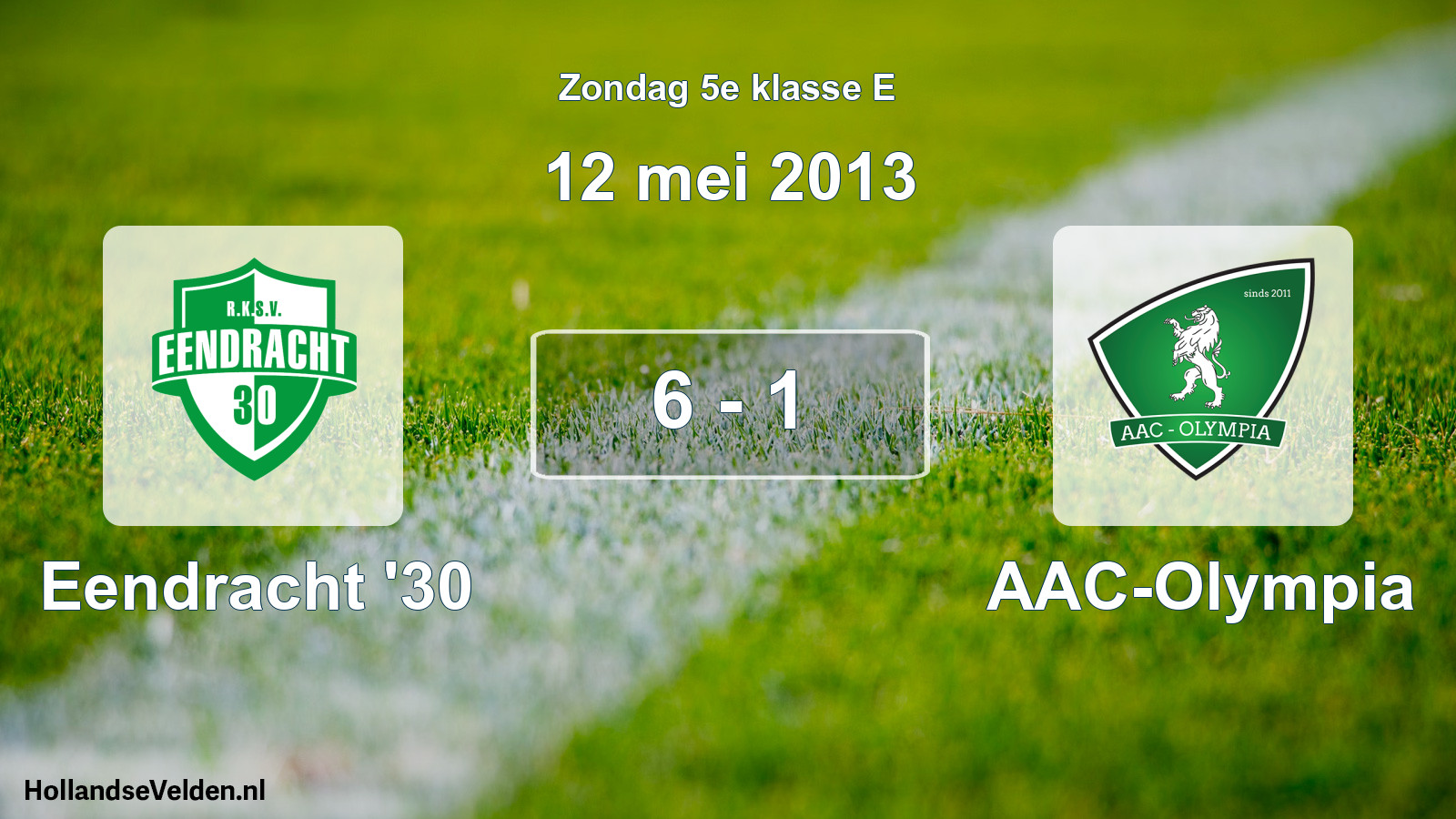 Total number of matches played: Eendracht '30 - AAC-Olympia 6 - 1 (12 May 2013)