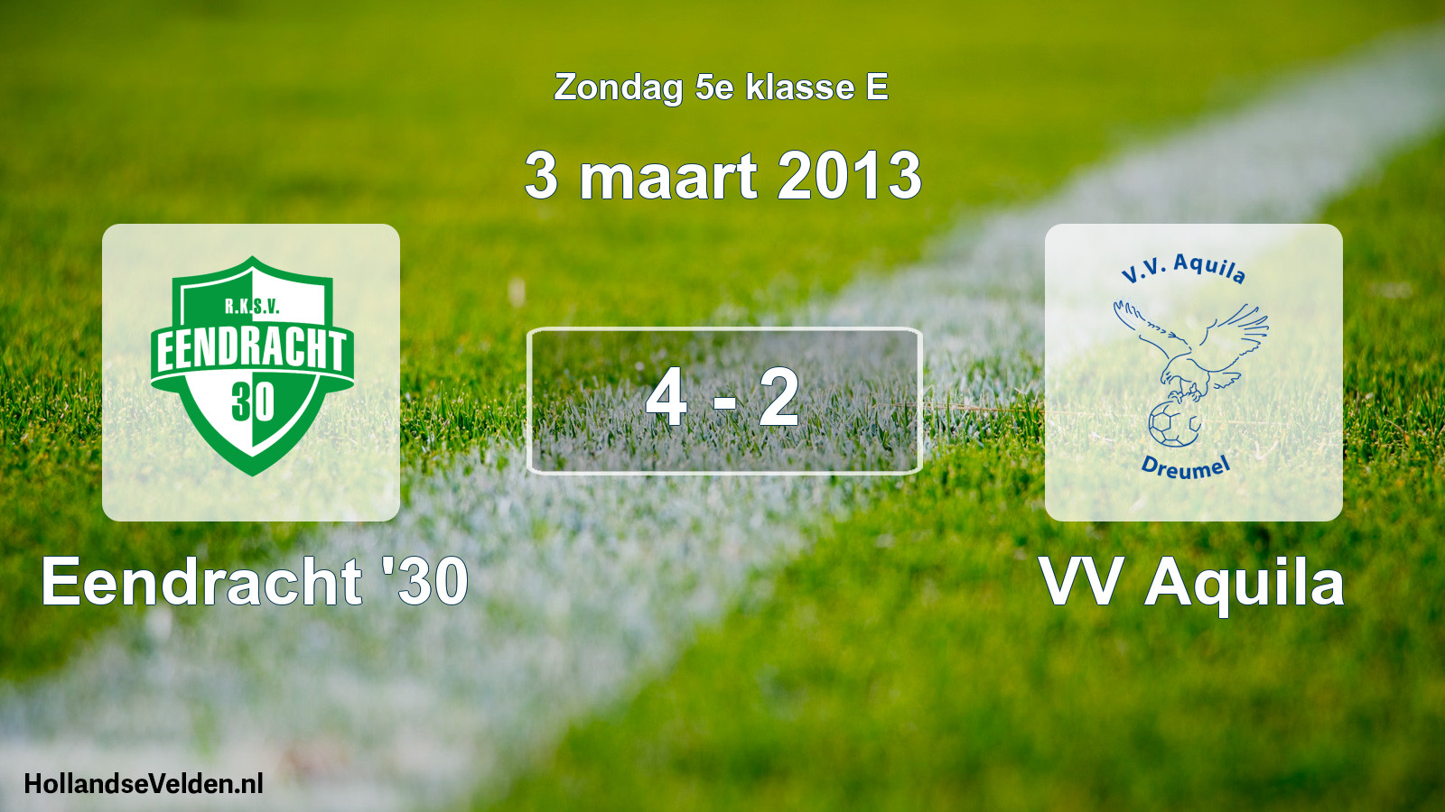 Total number of matches played: Eendracht '30 - VV Aquila 4 - 2 (3 March 2013)