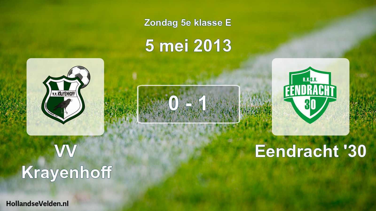 Total number of matches played: VV Krayenhoff - Eendracht '30 0 - 1 (5 May 2013)