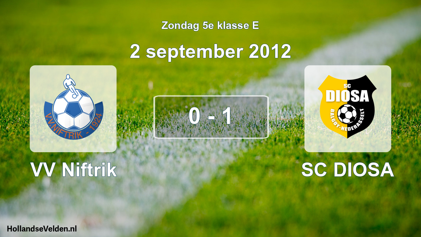 Total number of matches played: VV Niftrik - SC DIOSA 0 - 1 (2 September 2012)