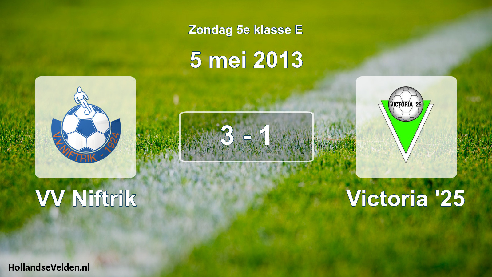 Total number of matches played: VV Niftrik - Victoria '25 3 - 1 (5 May 2013)