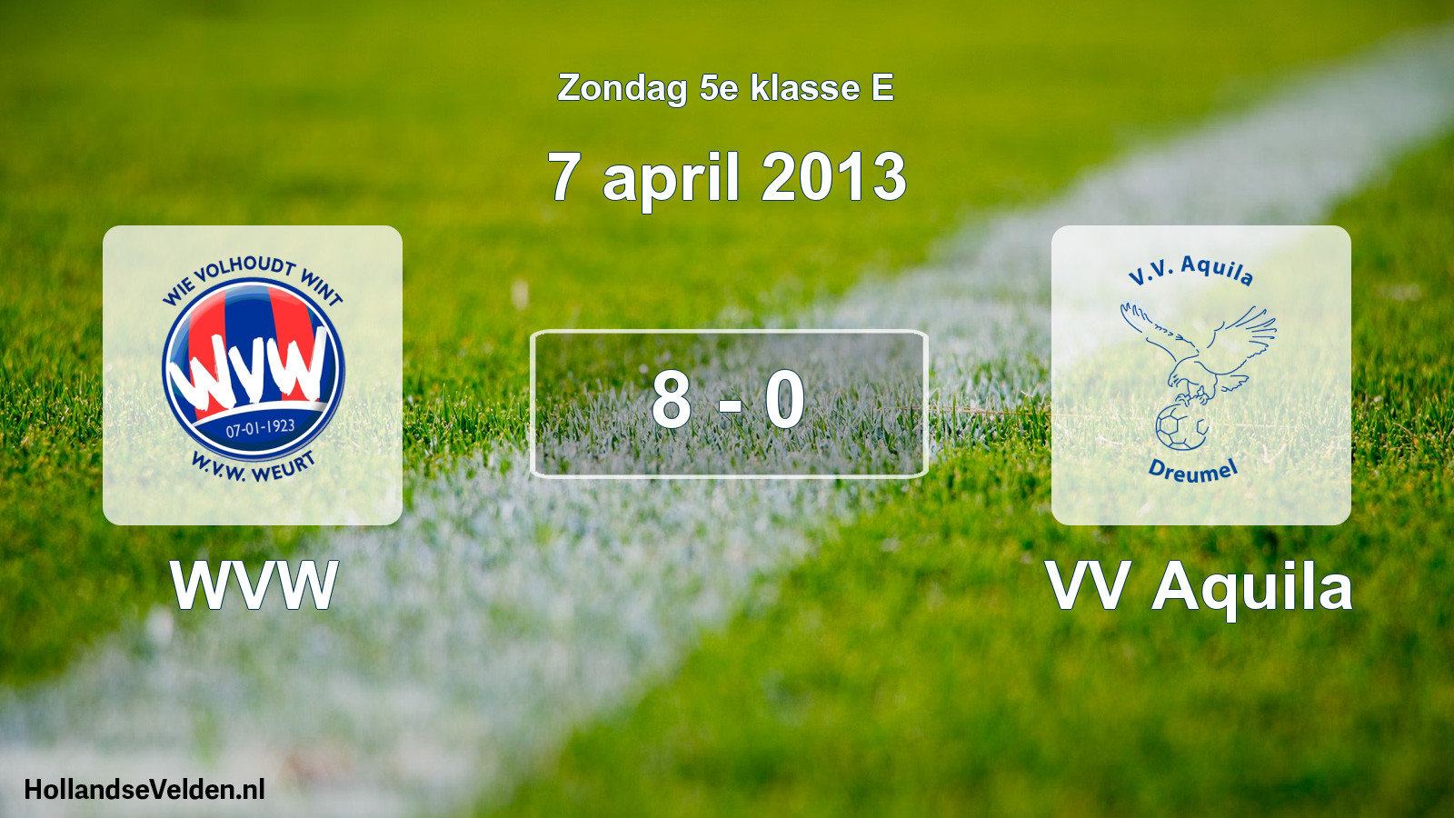Total number of matches played: WVW - VV Aquila 8 - 0 (7 April 2013)
