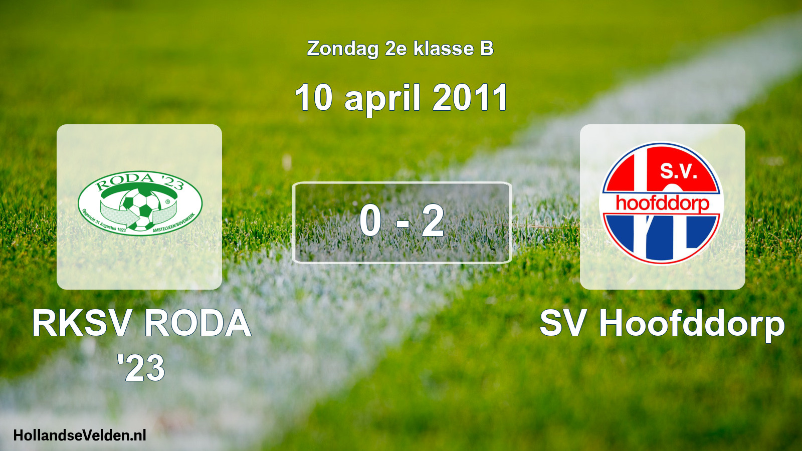 Total number of matches played: RKSV RODA '23 - SV Hoofddorp 0 - 2 (10 April 2011)