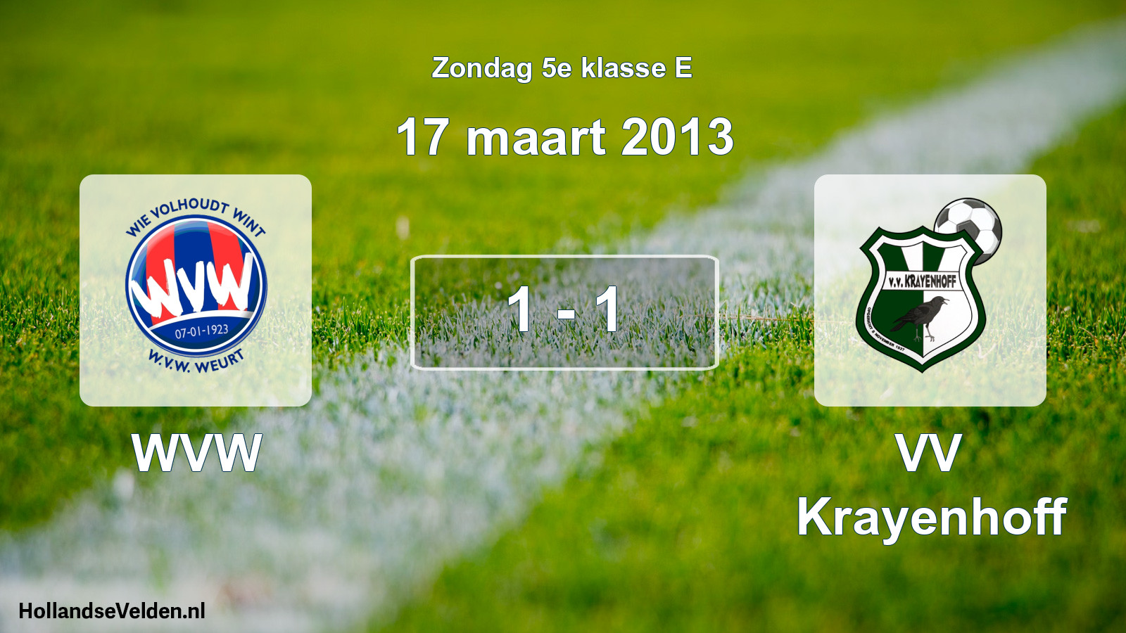 Total number of matches played: WVW - VV Krayenhoff 1 - 1 (17 March 2013)
