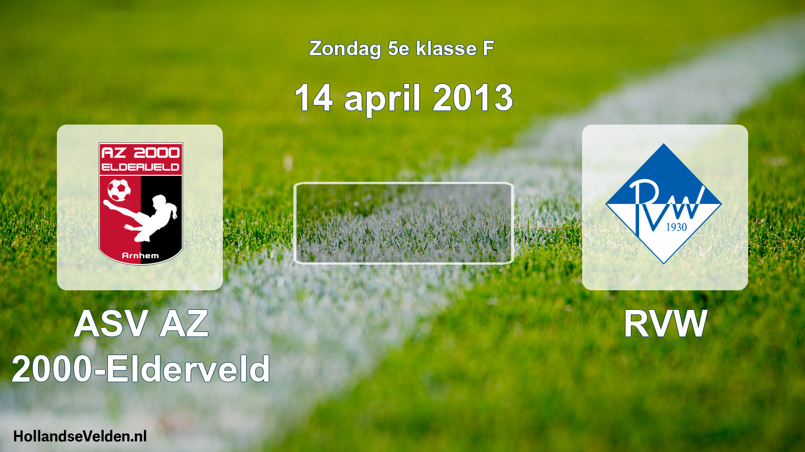 Scheduled Match: ASV AZ 2000-Elderveld - RVW (14 April 2013)