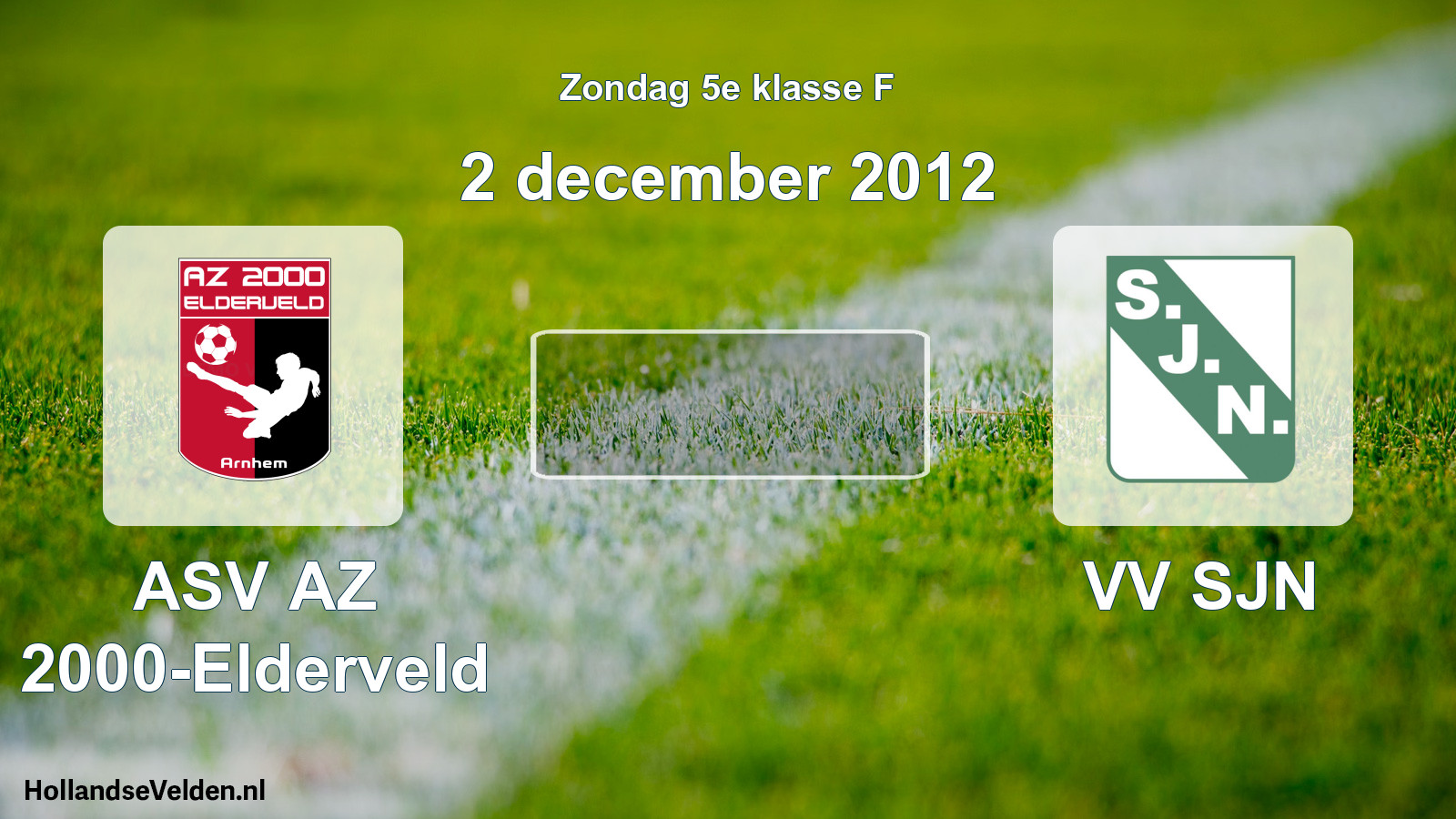 Scheduled Match: ASV AZ 2000-Elderveld - VV SJN (2 December 2012)