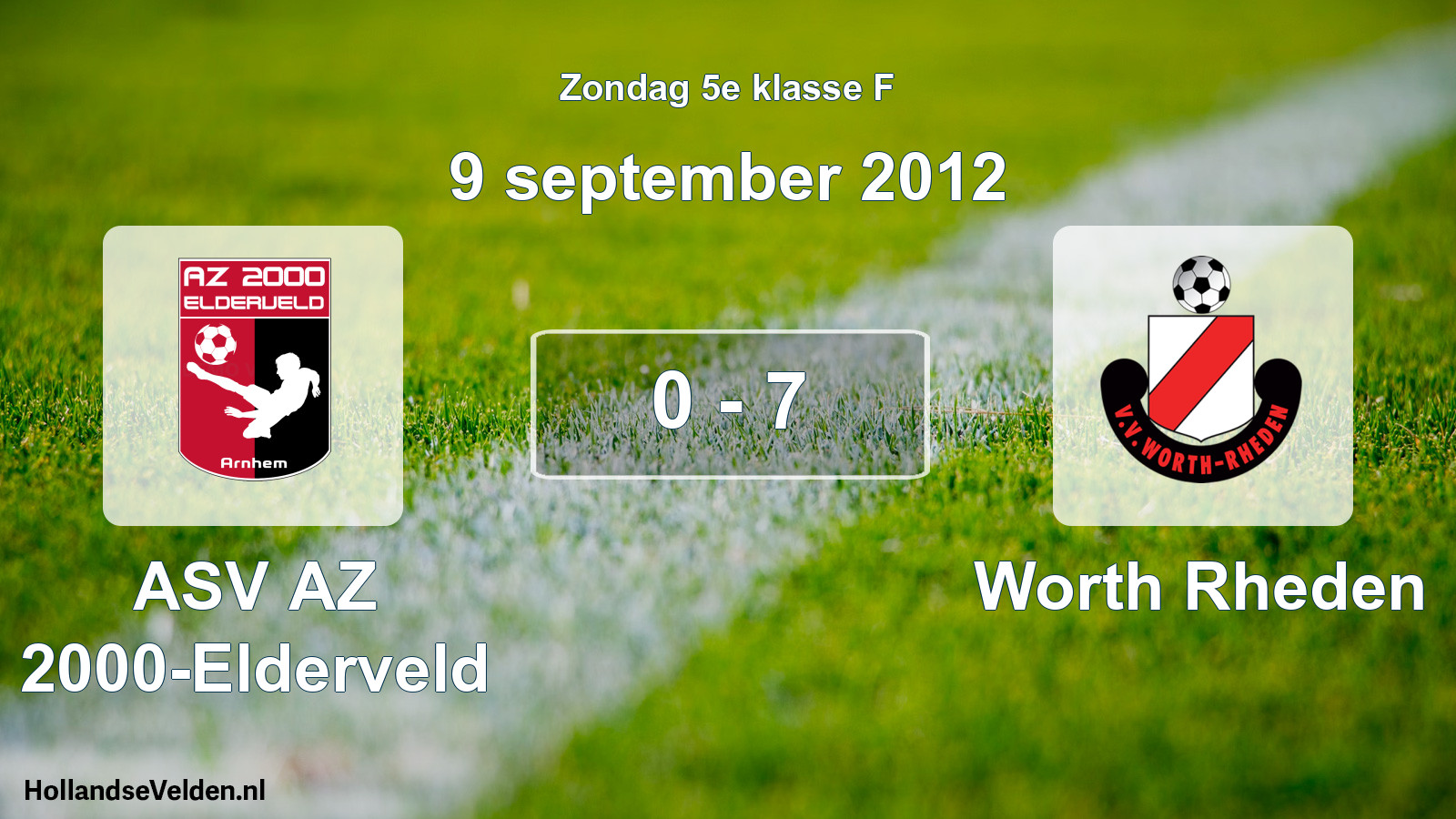 Total number of matches played: ASV AZ 2000-Elderveld - Worth Rheden 0 - 7 (9 September 2012)
