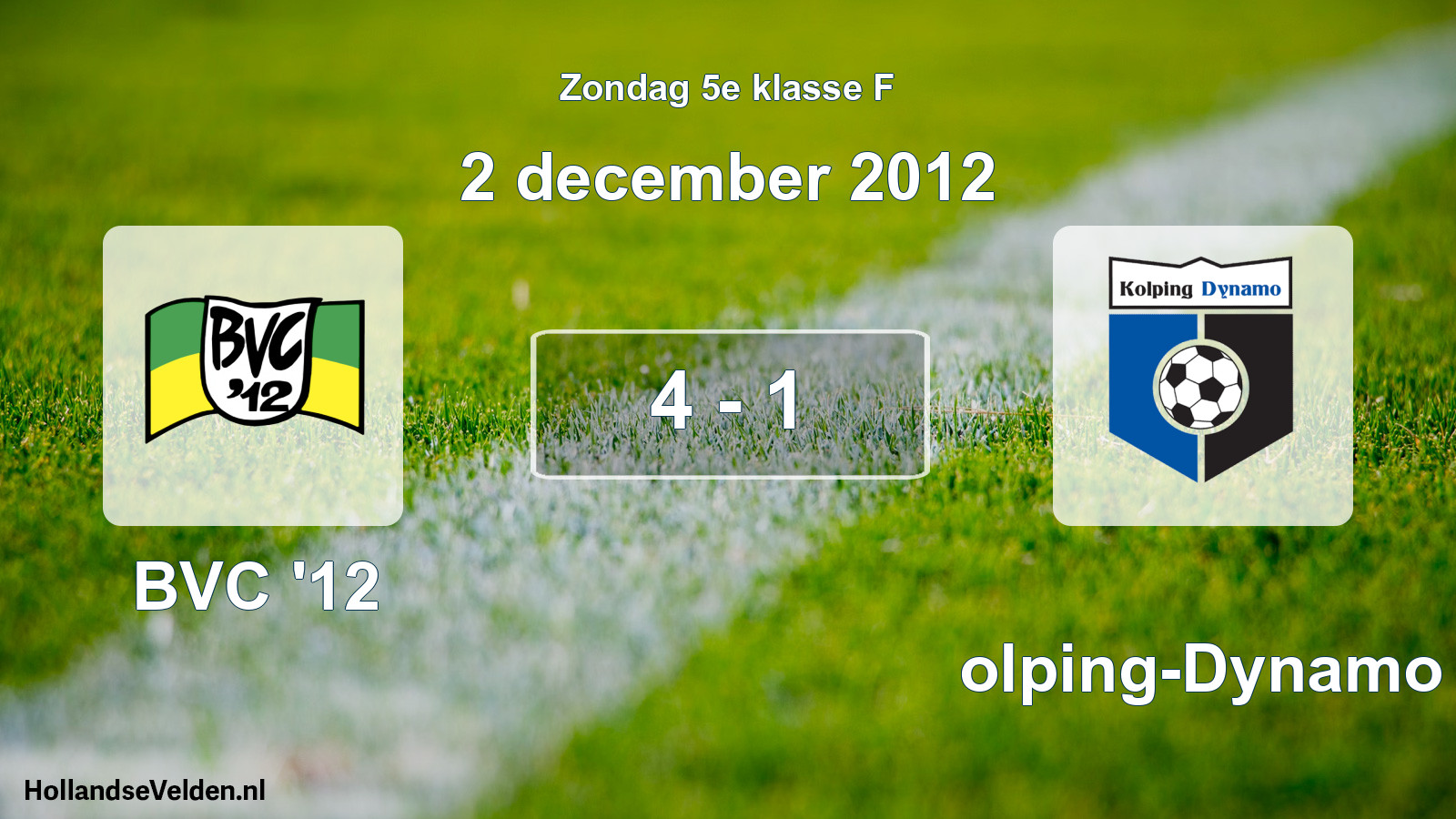 Total number of matches played: BVC '12 - Kolping-Dynamo 4 - 1 (2 December 2012)