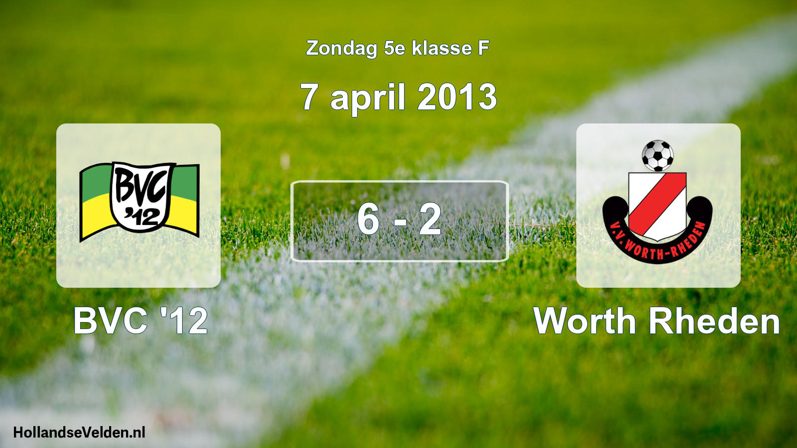 Total number of matches played: BVC '12 - Worth Rheden 6 - 2 (7 April 2013)