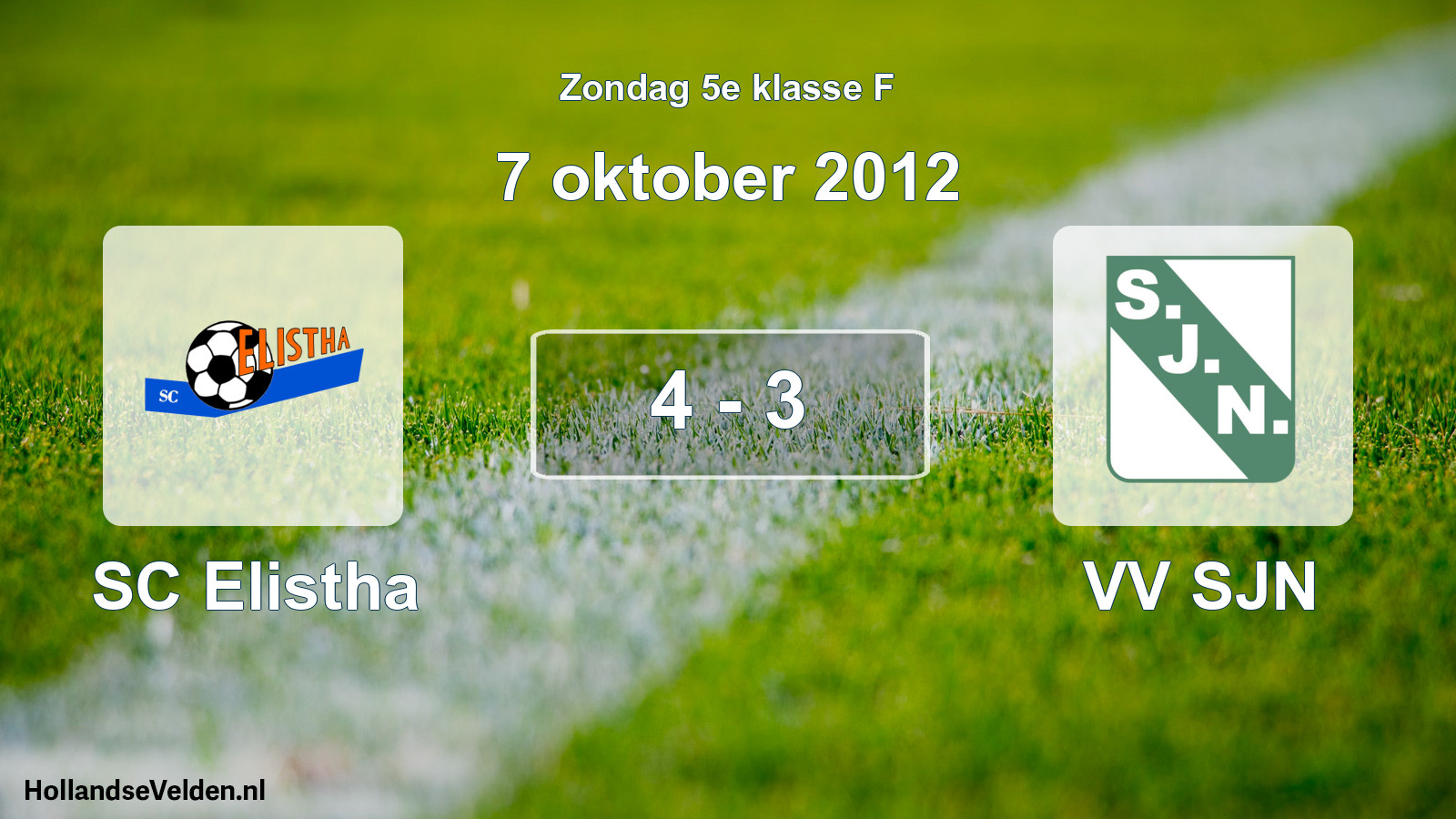 Total number of matches played: SC Elistha - VV SJN 4 - 3 (7 October 2012)