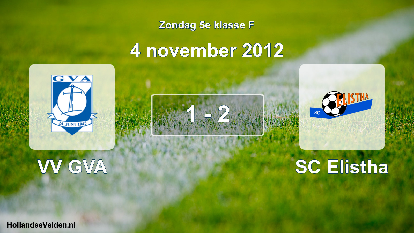 Total number of matches played: VV GVA - SC Elistha 1 - 2 (4 November 2012)