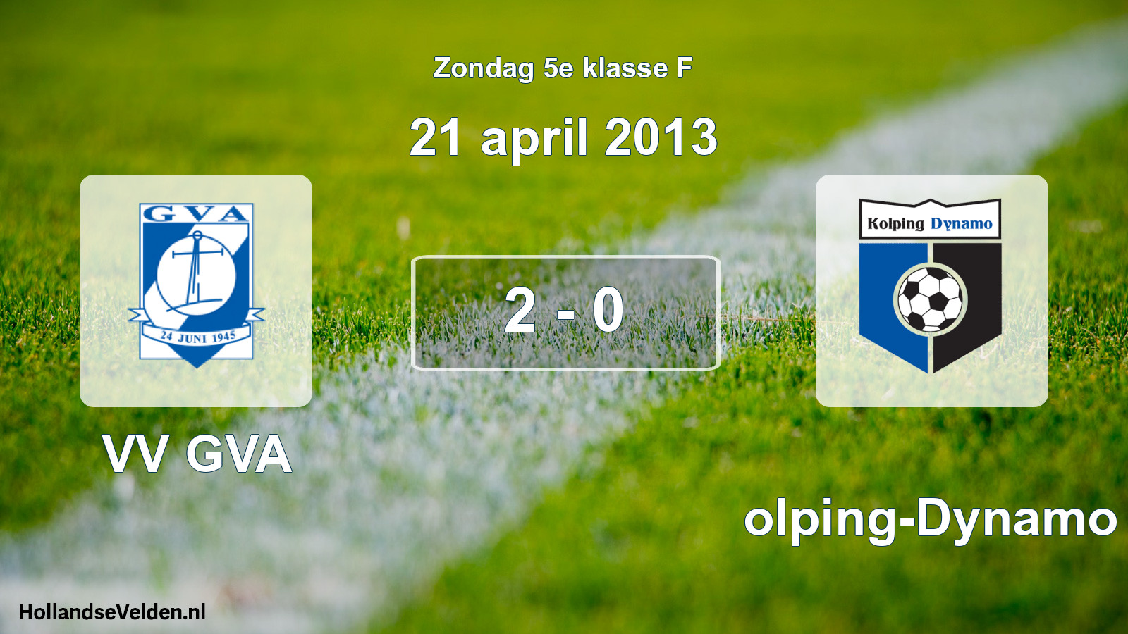 Total number of matches played: VV GVA - Kolping-Dynamo 2 - 0 (21 April 2013)