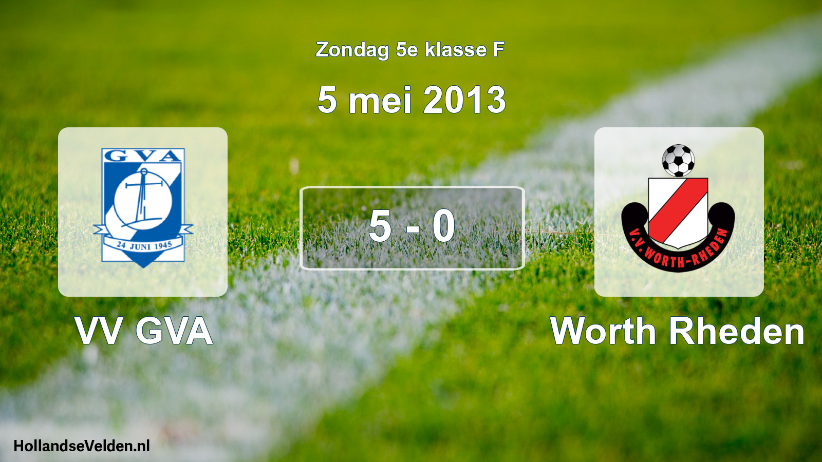 Total number of matches played: VV GVA - Worth Rheden 5 - 0 (5 May 2013)