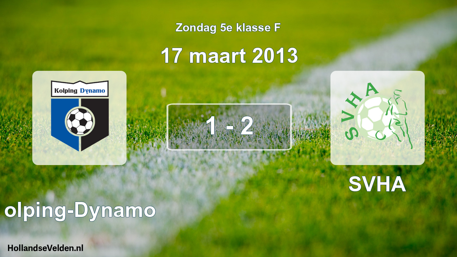Total number of matches played: Kolping-Dynamo - SVHA 1 - 2 (17 March 2013)