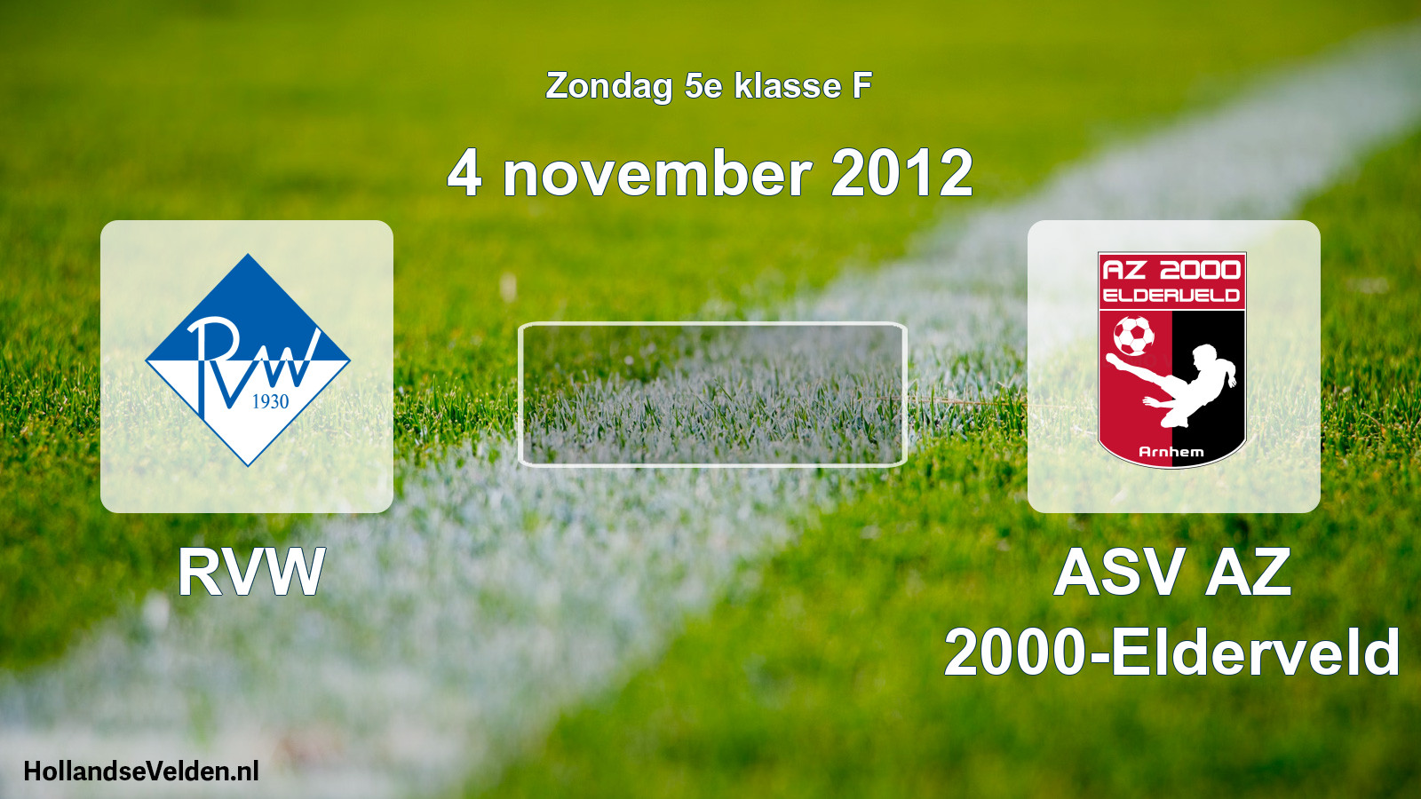 Scheduled Match: RVW - ASV AZ 2000-Elderveld (4 November 2012)