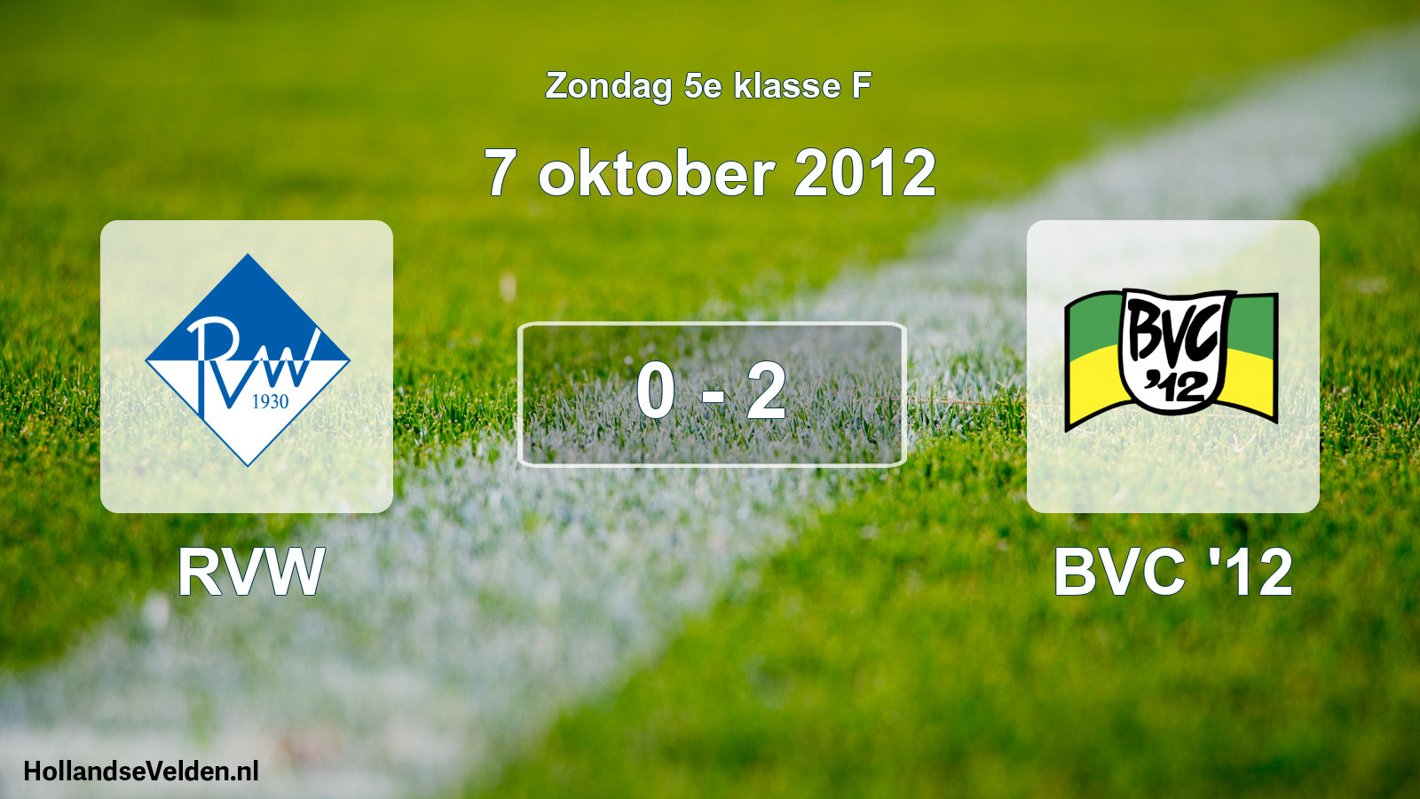 Total number of matches played: RVW - BVC '12 0 - 2 (7 October 2012)