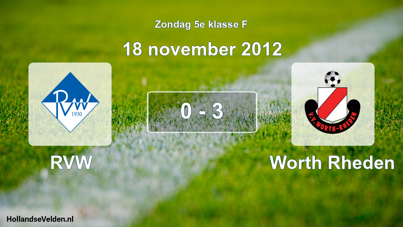 Total number of matches played: RVW - Worth Rheden 0 - 3 (18 November 2012)