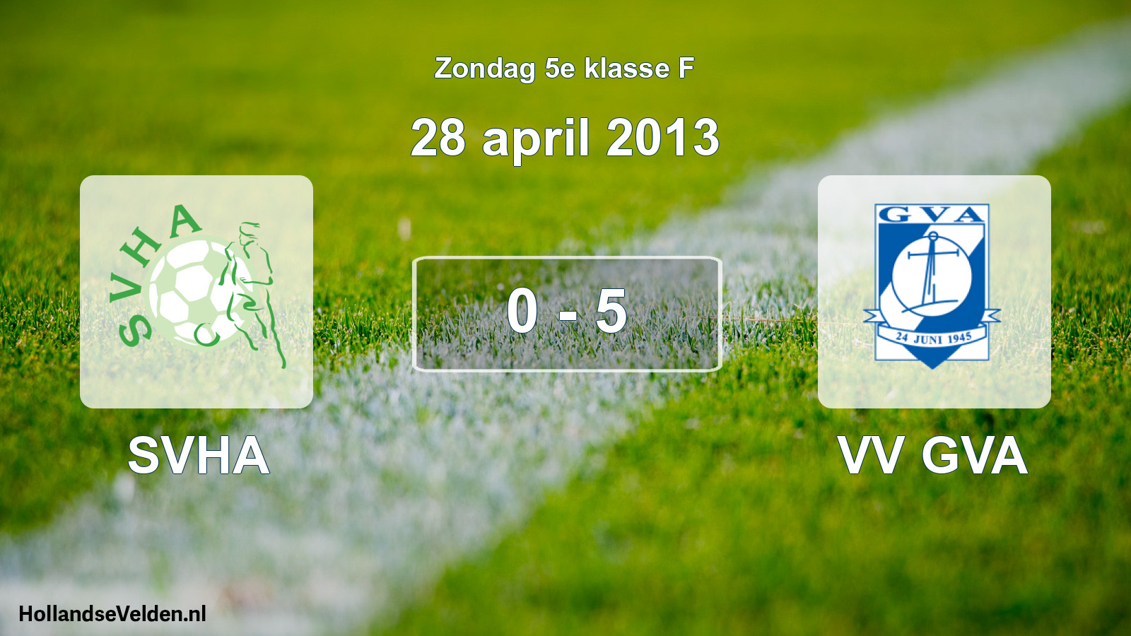 Total number of matches played: SVHA - VV GVA 0 - 5 (28 April 2013)