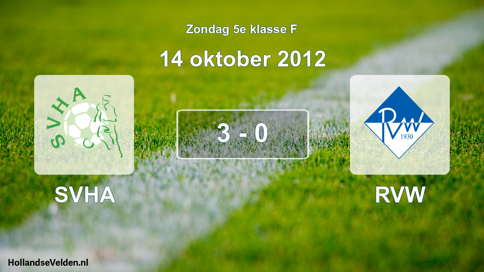 Total number of matches played: SVHA - RVW 3 - 0 (14 October 2012)