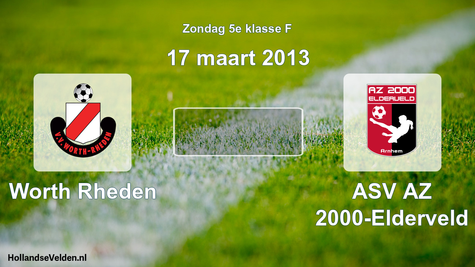 Scheduled Match: Worth Rheden - ASV AZ 2000-Elderveld (17 March 2013)