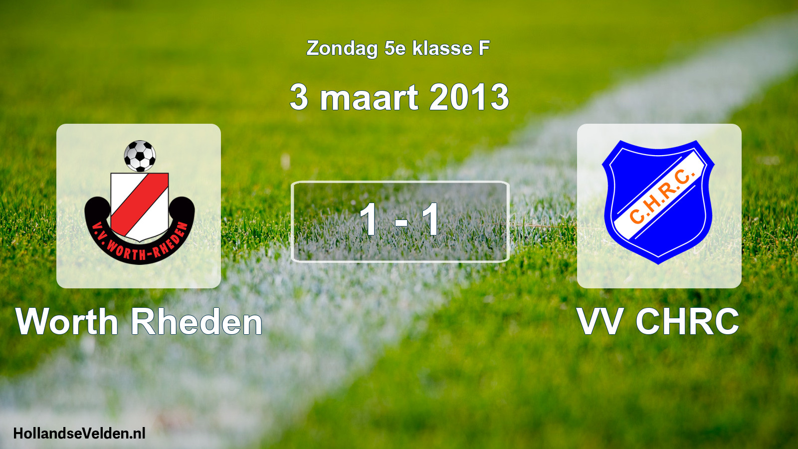 Total number of matches played: Worth Rheden - VV CHRC 1 - 1 (3 March 2013)