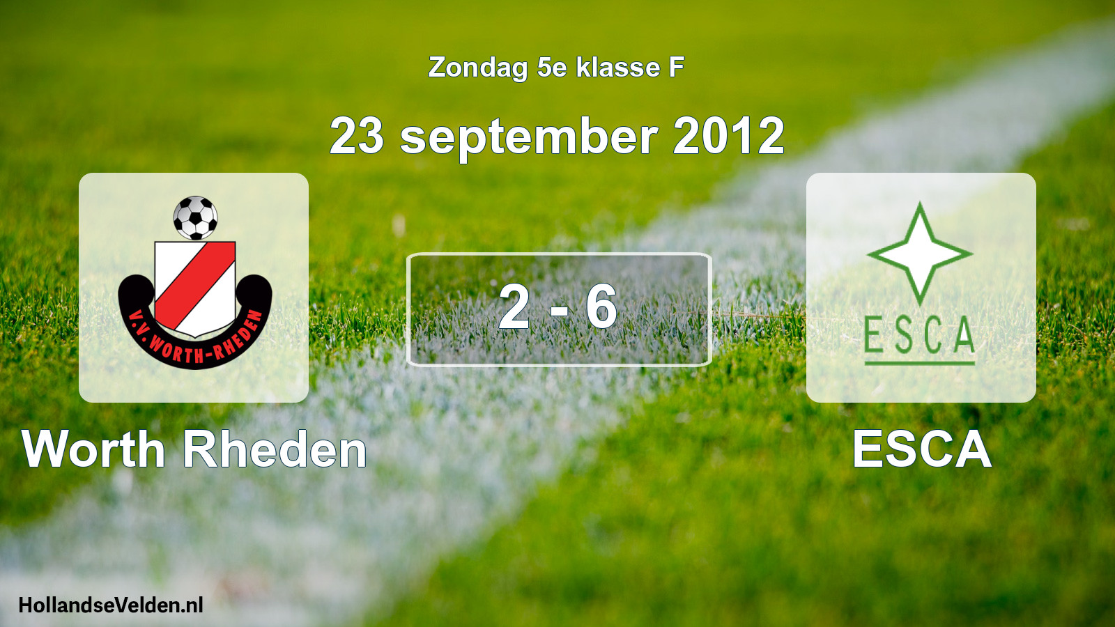 Total number of matches played: Worth Rheden - ESCA 2 - 6 (23 September 2012)