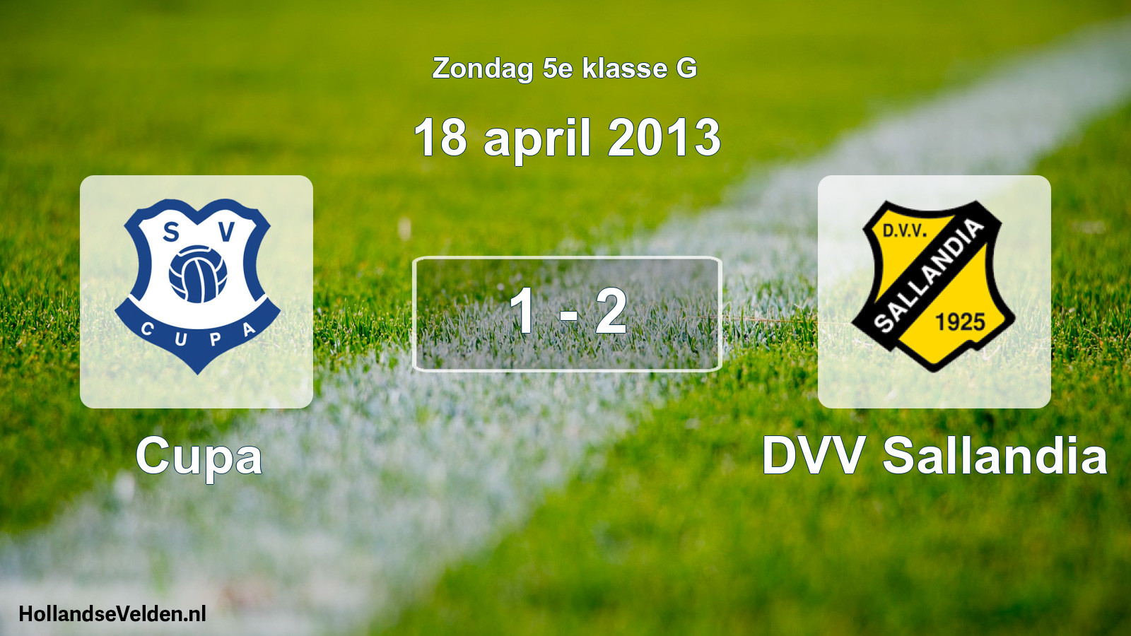Total number of matches played: Cupa - DVV Sallandia 1 - 2 (18 April 2013)