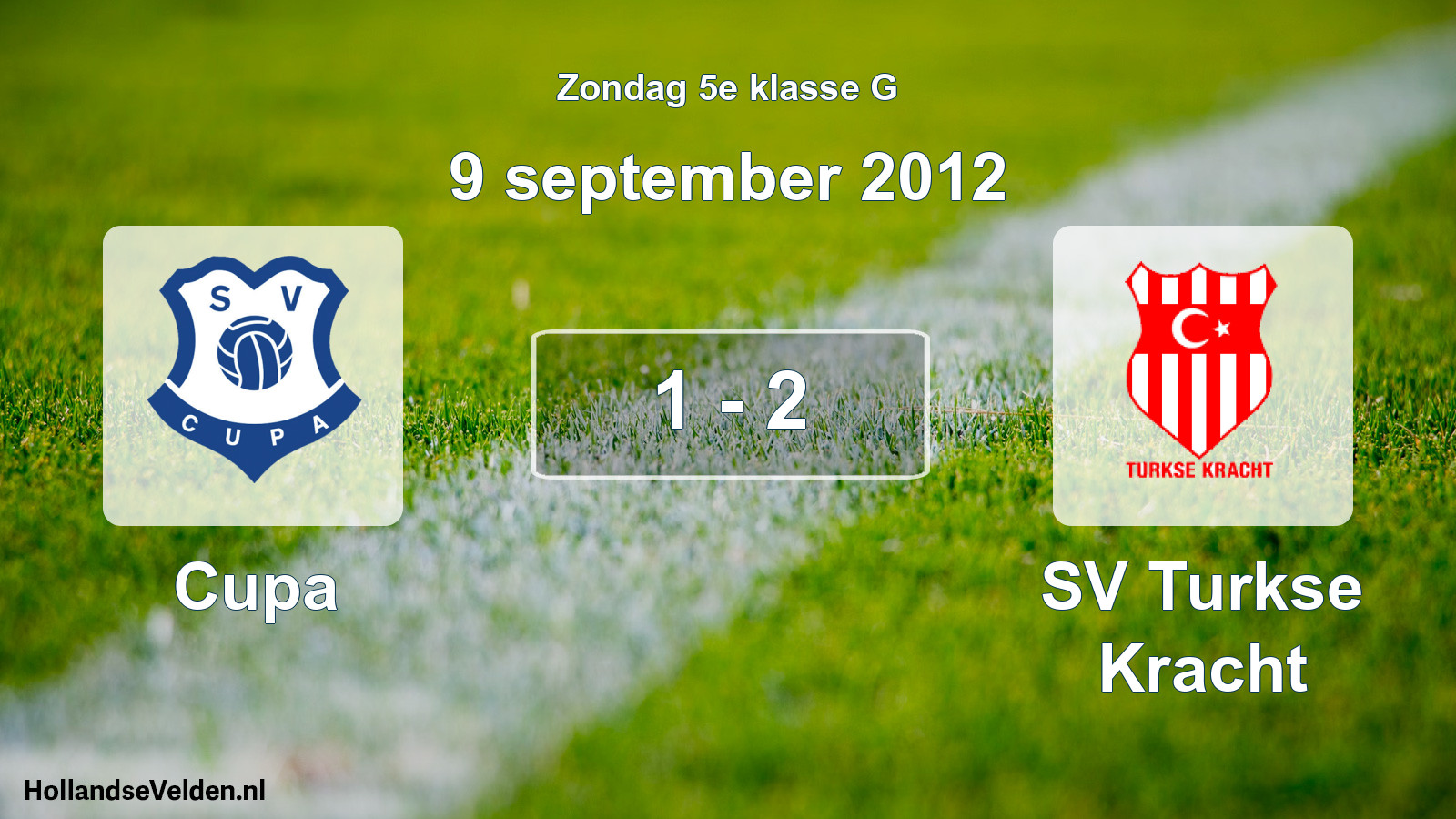 Total number of matches played: Cupa - SV Turkse Kracht 1 - 2 (9 September 2012)