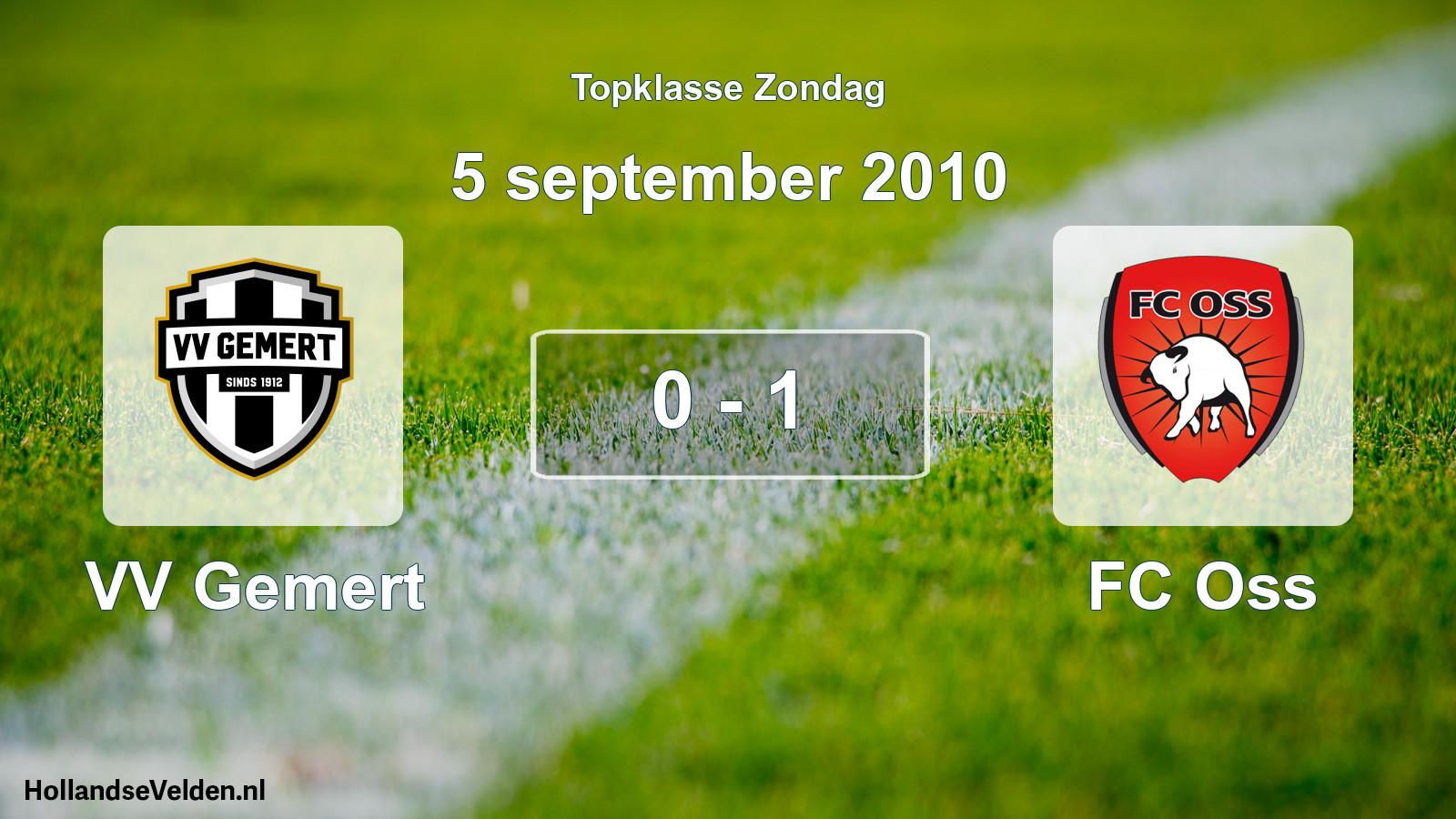 Total number of matches played: VV Gemert - FC Oss 0 - 1 (5 September 2010)