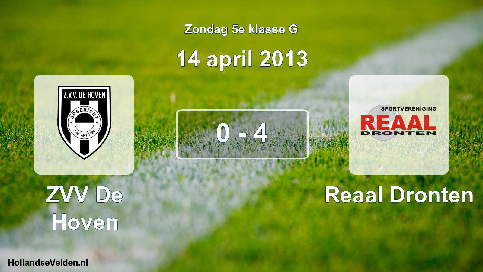 Total number of matches played: ZVV De Hoven - Reaal Dronten 0 - 4 (14 April 2013)