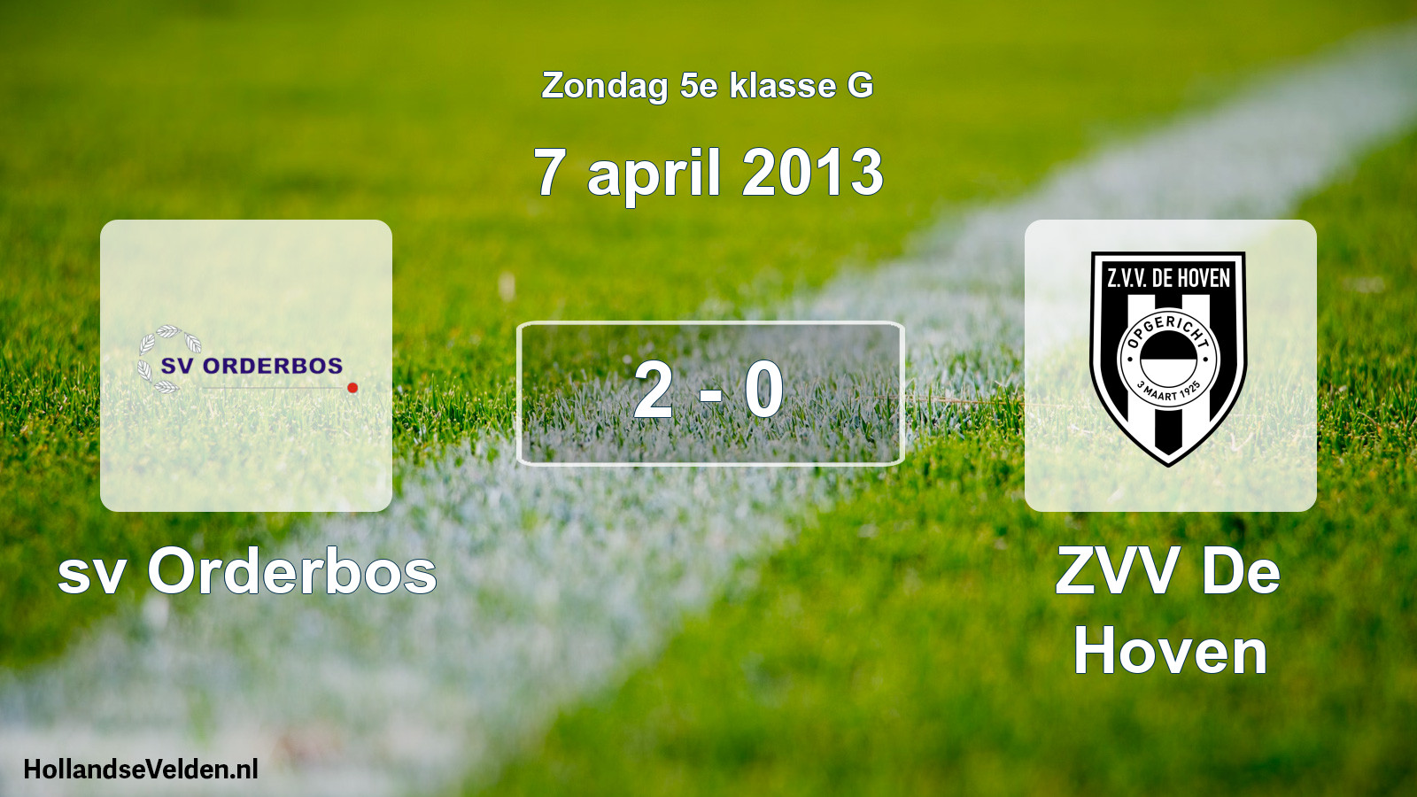 Total number of matches played: sv Orderbos - ZVV De Hoven 2 - 0 (7 April 2013)