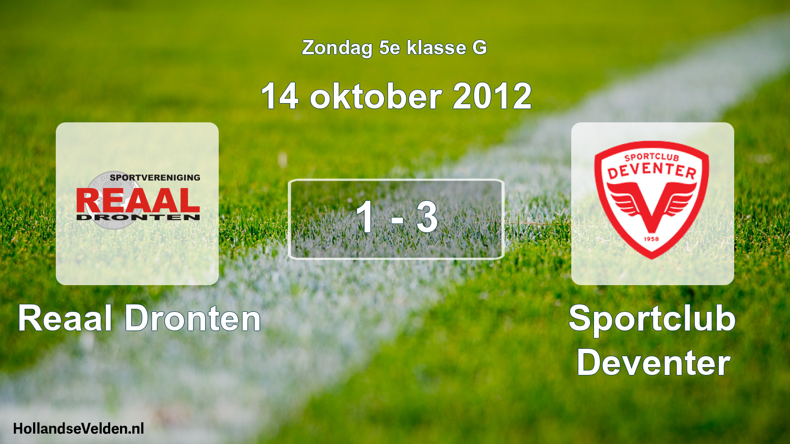 Total number of matches played: Reaal Dronten - Sportclub Deventer 1 - 3 (14 October 2012)