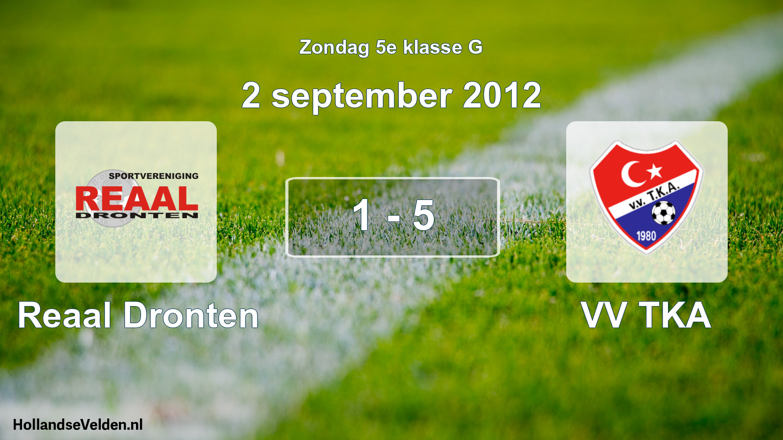 Total number of matches played: Reaal Dronten - VV TKA 1 - 5 (2 September 2012)