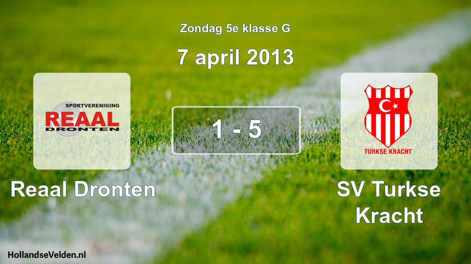 Total number of matches played: Reaal Dronten - SV Turkse Kracht 1 - 5 (7 April 2013)