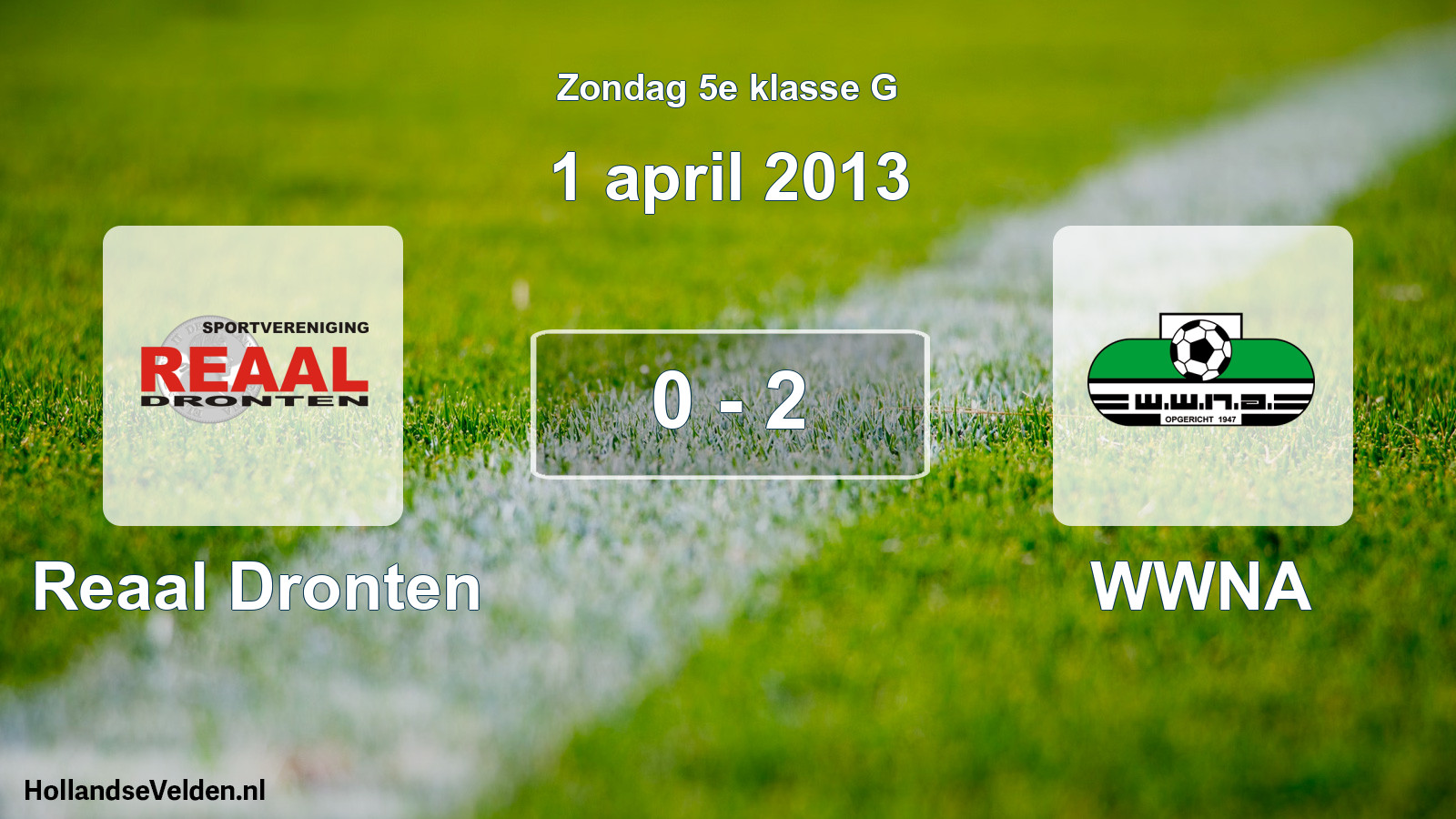 Total number of matches played: Reaal Dronten - WWNA 0 - 2 (1 April 2013)