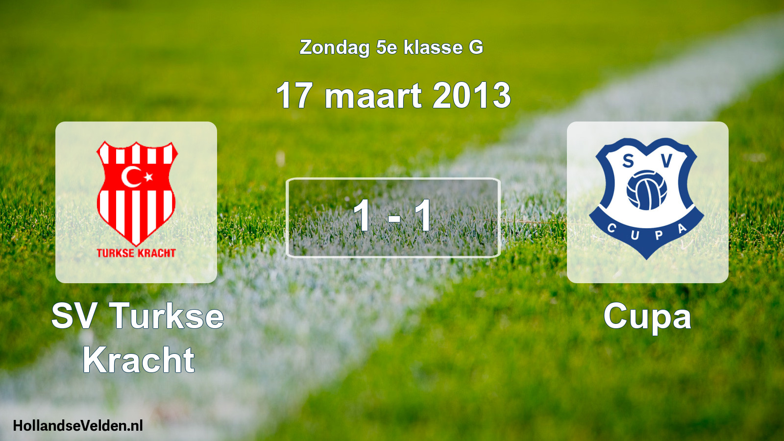 Total number of matches played: SV Turkse Kracht - Cupa 1 - 1 (17 March 2013)