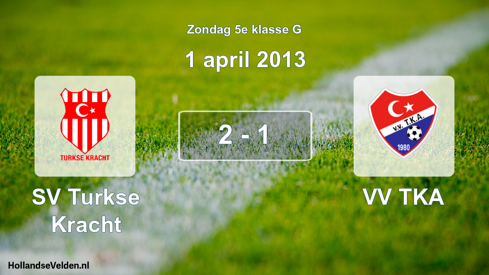 Total number of matches played: SV Turkse Kracht - VV TKA 2 - 1 (1 April 2013)
