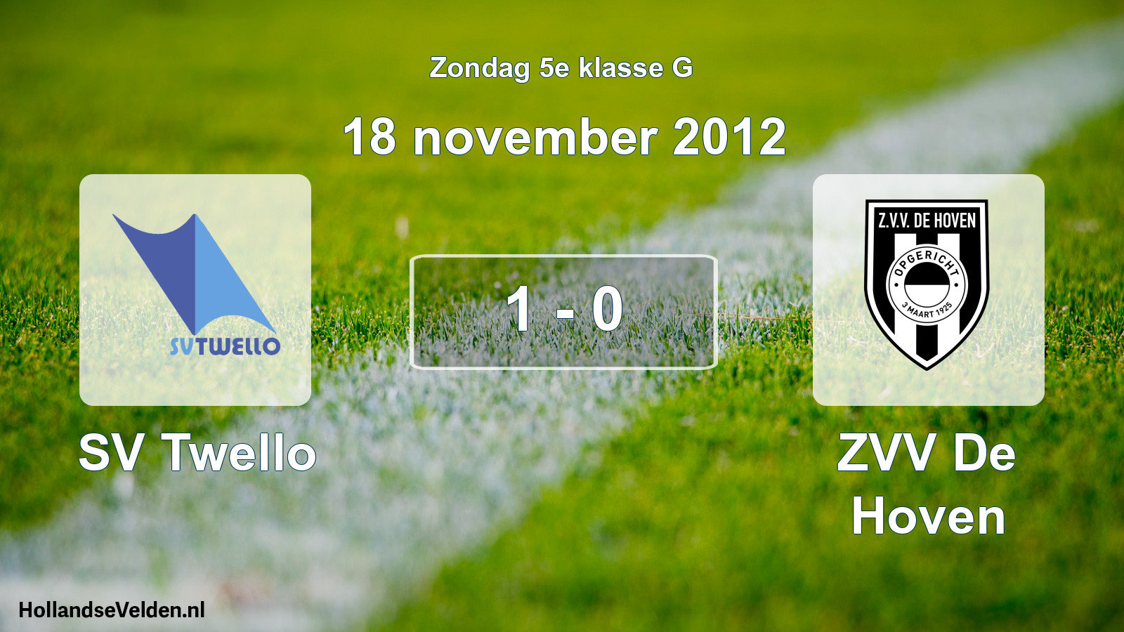 Total number of matches played: SV Twello - ZVV De Hoven 1 - 0 (18 November 2012)